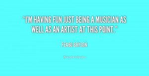 quote-Peabo-Bryson-im-having-fun-just-being-a-musician-236397.png