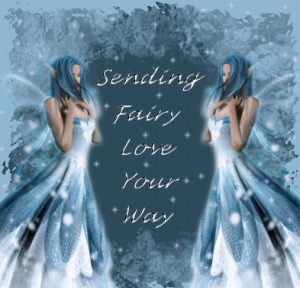 Sending Love Your Way Quotes Sending fairy love your way