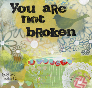 You Are Not Broken