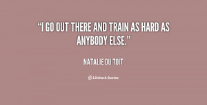 quote-Natalie-du-Toit-i-go-out-there-and-train-as-102396.png