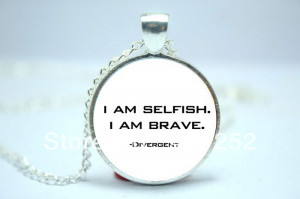 Divergent 'I Am Selfish. I Am Brave .' Quote Necklace, Tris Necklace ...