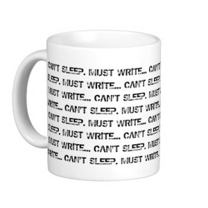 Can't Sleep, Must Write Coffee Mug