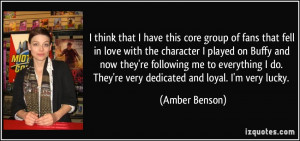 group of fans that fell in love with the character I played on Buffy ...