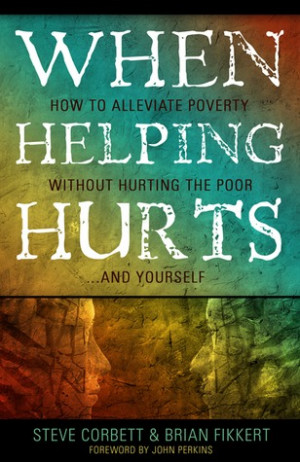 ... How to Alleviate Poverty Without Hurting the Poor . . . and Yourself