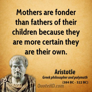 ... fathers of their children because they are more certain they are their