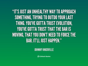 It's a real primal thing, watching someone get hurt. It's funny and ...