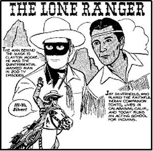 The Lone Ranger artwork shows Lone Ranger and Tonto. Also Lone Ranger ...