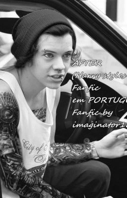 After (Harry Styles Fanfic em PORTUGUÊS)
