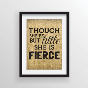 Cute Quote Burlap Print Shakespeare Little Fierce