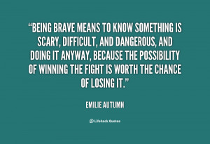 Quotes About Being Brave Preview quote