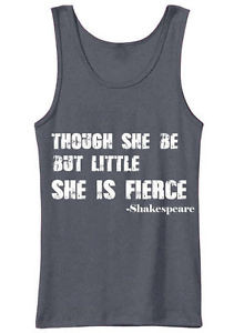 Though-She-Be-But-Little-She-Is-Fierce-Quote-by-Shakespeare-Tank-S-M-L ...