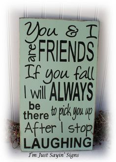 ... Be There To Pick You Up After I stop Laughing Wood Sign via Etsy