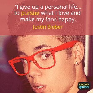 Justin Bieber Quote (About life, sacrifice)