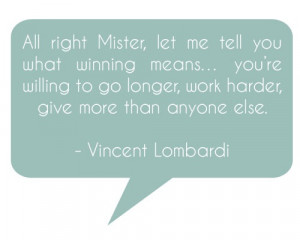 Vincent Lombardi's quote on not giving up. Used on my blog entry.