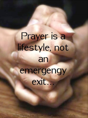 Prayer is a lifestyle. #christovereverything god christ hope love ...