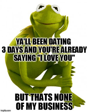 ... NONE OF MY BUSINESS | image tagged in kermit,but thats not my business