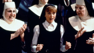... Sister Act , in which the nuns sing “Salve Regina.” Watch it after