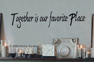 Together is our favorite place Sticky Words Wall Vinyl Lettering