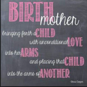 Quotes About Birth Moms. QuotesGram