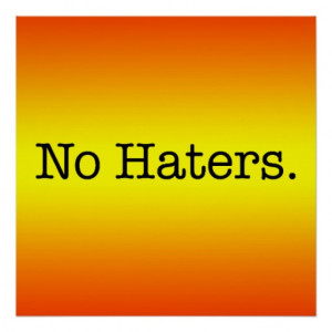 Red Yellow And Black Gradient No Haters Quote Poster