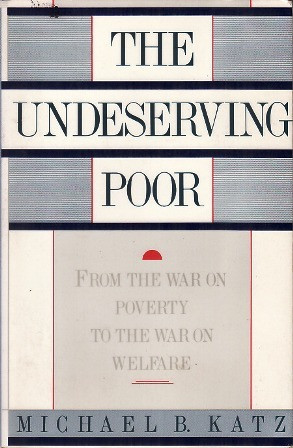 Start by marking “The Undeserving Poor: From the War on Poverty to ...