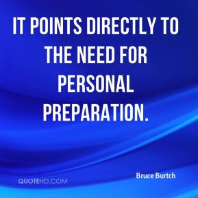 ... Burtch - It points directly to the need for personal preparation
