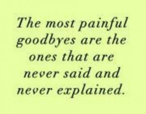 Goodbyes - We only part to meet again.