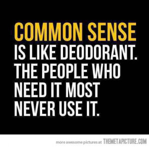 Common sense analogy…