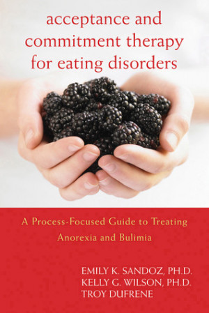 Acceptance and Commitment Therapy for Eating Disorders: A Process ...