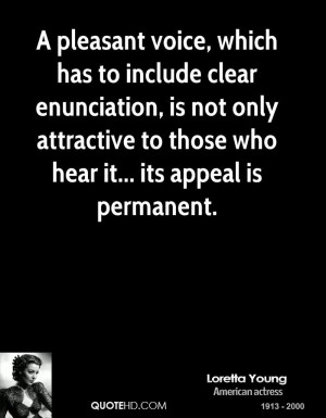 pleasant voice, which has to include clear enunciation, is not only ...