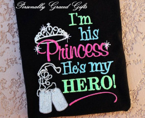 Military I'm His Princess and He's My Hero by PersonallyGraced, $25.00