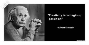 Creativity is intelligence having fun. ~Albert Einstein