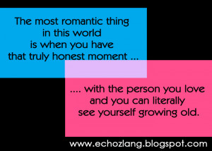 The most romantic thing in this world - Love Quotes