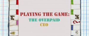 The post Playing The Game: The Overpaid CEO appeared first on ...