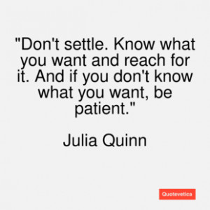 Julia quinn quote don't settle know wh