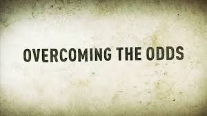 Overcoming Adversity and Odds!