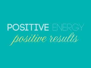 POSITIVE energy, POSITIVE results!