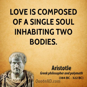Soul Inhabiting Two Bodies Aristotle Quotes Love