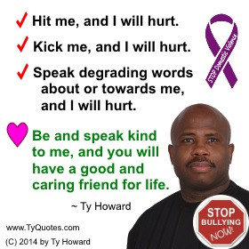 Ty Howard Anti Bullying Quote,Quotes on Anti Bullying, Quotes on ...