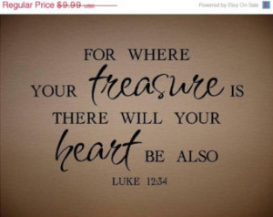 SALE Vinyl Quote-For Where Your Treasure Is-special buy any 2 quotes ...