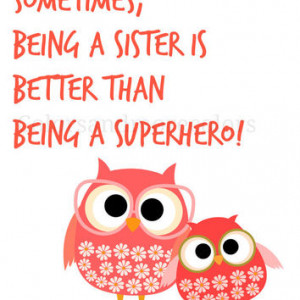 ... Sister - Sister Quote - Art Print - Little Sister Gift - 8x10 Quote