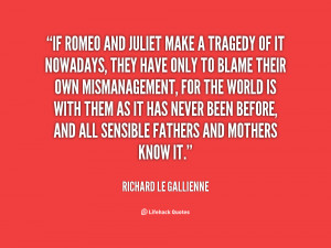 ... -Richard-Le-Gallienne-if-romeo-and-juliet-make-a-tragedy-15352.png