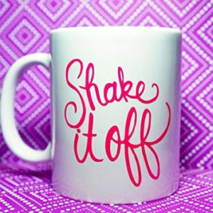 SHAKE IT OFF! MUG, SHAKE IT OFF! COFFEE MUG, 11 oz COFFEE MUG... More