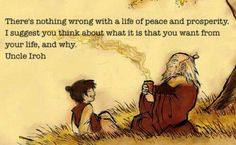 uncle iroh quote more uncle iroh quotes avatar stuff peace avatar ...