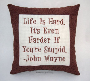 Funny Cross Stitch Pillow, Brown Pillow, John Wayne Quote