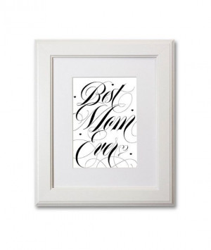Mother's Day Gift for Mom FRAMED & Matted Quote Print Best Mom Ever ...