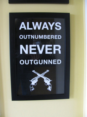 Always out numbered never out gunned. Rancid song quote poster