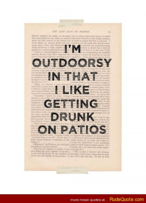 outdoorsy in that I like getting drunk in patios