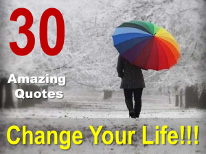 30 Amazing Quotes That Change Your Life!!!