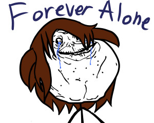 Sad Forever Alone Quotes Forever alone girl